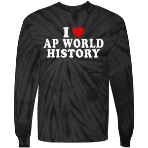 I Love Ap World History Red Heart Funny Ap World History Tie-Dye Long Sleeve Shirt