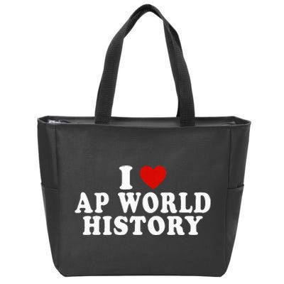 I Love Ap World History Red Heart Funny Ap World History Zip Tote Bag