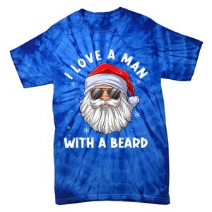 I Love A With A Beard Santa Claus Christmas Pajamas Gift Tie-Dye T-Shirt