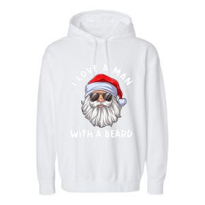 I Love A With A Beard Santa Claus Christmas Pajamas Gift Garment-Dyed Fleece Hoodie