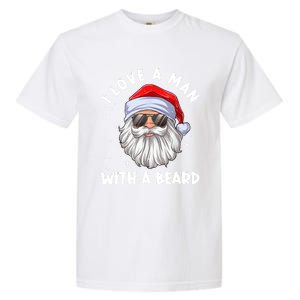 I Love A With A Beard Santa Claus Christmas Pajamas Gift Garment-Dyed Heavyweight T-Shirt