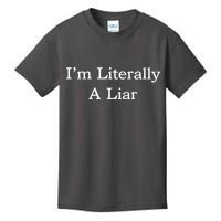 I'm Literally A Liar Pfizer Director Quote Kids T-Shirt
