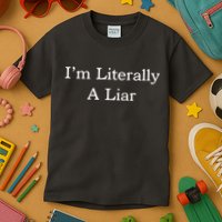 I'm Literally A Liar Pfizer Director Quote Kids T-Shirt