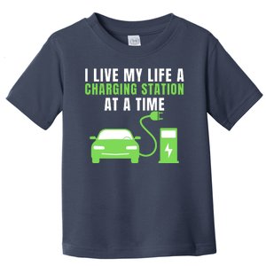 I Live A Charging Station At A Time Funny Electric Car EV Life Drive Electric Toddler T-Shirt