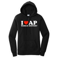 I Love AP World History Women's Pullover Hoodie