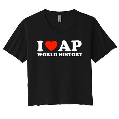 I Love AP World History Women's Crop Top Tee