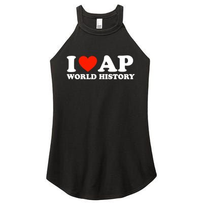 I Love AP World History Women's Perfect Tri Rocker Tank