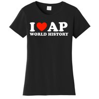 I Love AP World History Women's T-Shirt