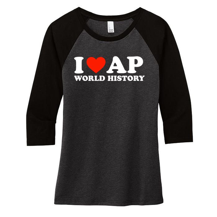 I Love AP World History Women's Tri-Blend 3/4-Sleeve Raglan Shirt