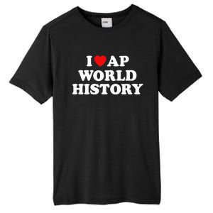 I Love AP World History Tall Fusion ChromaSoft Performance T-Shirt