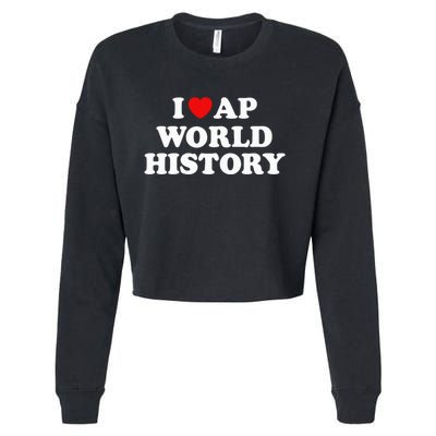 I Love AP World History Cropped Pullover Crew