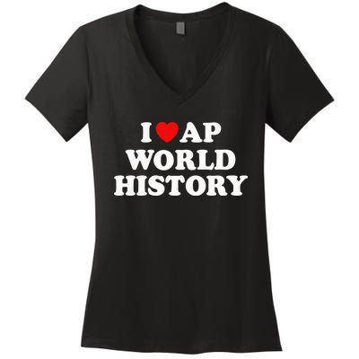 I Love AP World History Women's V-Neck T-Shirt