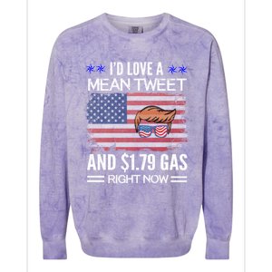 ID Love A Mean Tweet And $1 79 Gas Right Now American Flag Gift Colorblast Crewneck Sweatshirt