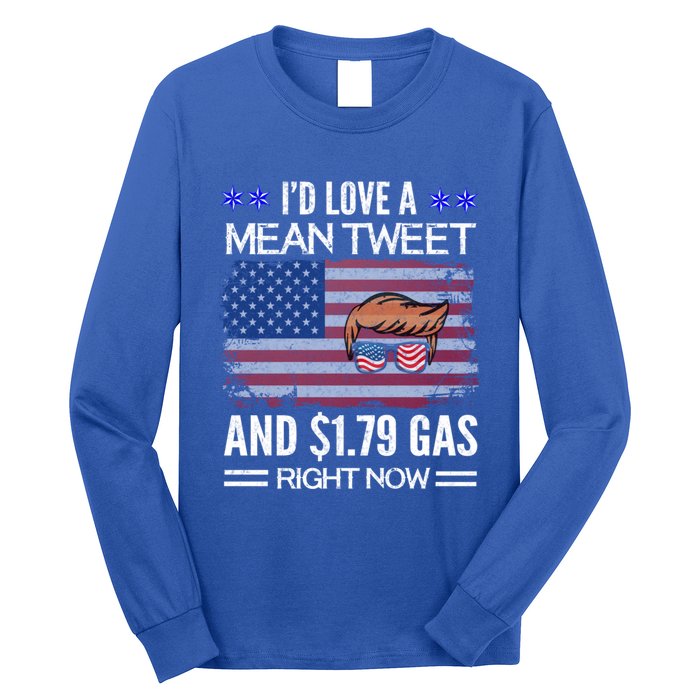 ID Love A Mean Tweet And $1 79 Gas Right Now American Flag Gift Long Sleeve Shirt