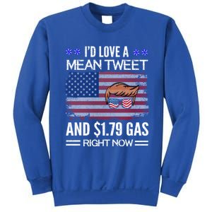 ID Love A Mean Tweet And $1 79 Gas Right Now American Flag Gift Sweatshirt