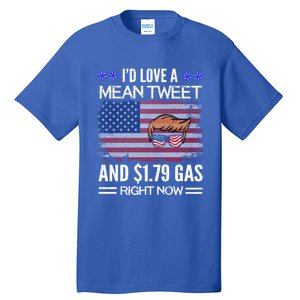 ID Love A Mean Tweet And $1 79 Gas Right Now American Flag Gift Tall T-Shirt