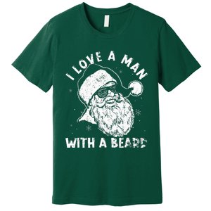 I Love A Man With A Beard Santa Claus Christmas Matching Premium T-Shirt