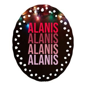 I Love Alanis First Name Alanis Ceramic Oval Ornament