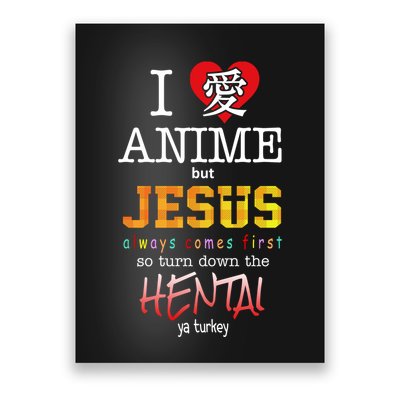 I Love Anime But Jesus Always Comes First Poster