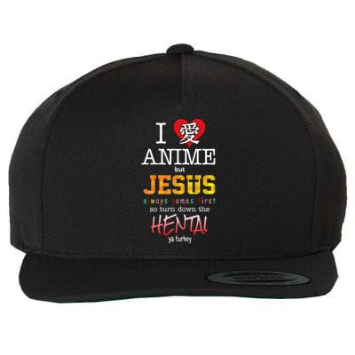 I Love Anime But Jesus Always Comes First Wool Snapback Cap