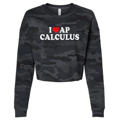 I Love Ap Calculus I Heart Ap Calculus Teacher Student Cropped Pullover Crew