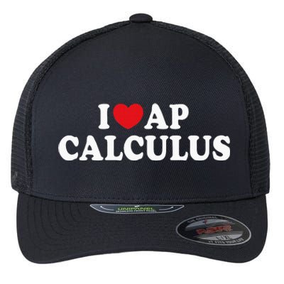 I Love Ap Calculus I Heart Ap Calculus Teacher Student Flexfit Unipanel Trucker Cap