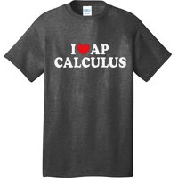 I Love Ap Calculus I Heart Ap Calculus Teacher Student T-Shirt