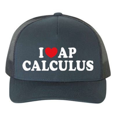 I Love Ap Calculus I Heart Ap Calculus Teacher Student Yupoong Adult 5-Panel Trucker Hat