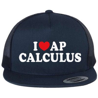 I Love Ap Calculus I Heart Ap Calculus Teacher Student Flat Bill Trucker Hat