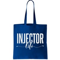 Injector Life Aesthetic Nurse Injector Funny Gift Tote Bag