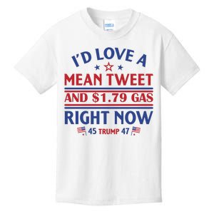 I'd Love A Mean Tweet And Cheap Gas Right Now Trump Kids T-Shirt