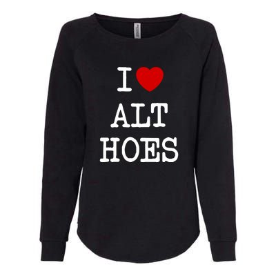 I Love Alt Hoes I Heart Alt Hoes Funny Red Heart Womens California Wash Sweatshirt