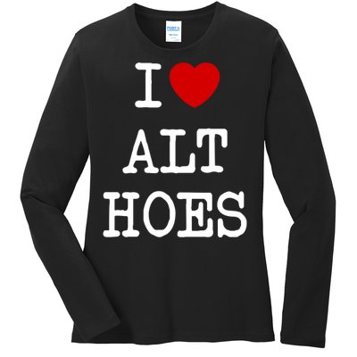 I Love Alt Hoes I Heart Alt Hoes Funny Red Heart Ladies Long Sleeve Shirt