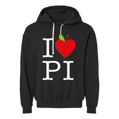 I Love Apple Pi Pie I Funny Math Geeks Gift Garment-Dyed Fleece Hoodie