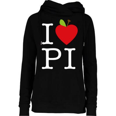 I Love Apple Pi Pie I Funny Math Geeks Gift Womens Funnel Neck Pullover Hood