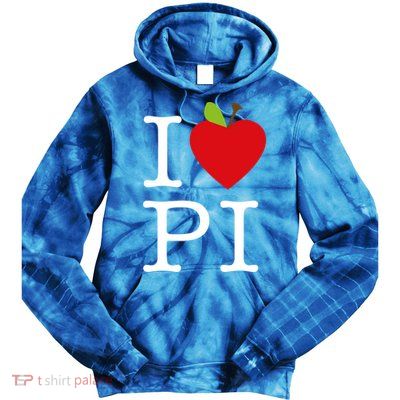 I Love Apple Pi Pie I Funny Math Geeks Gift Tie Dye Hoodie