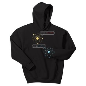 I Lost An Electron. Are You Positive Chemistry Joke Kids Hoodie