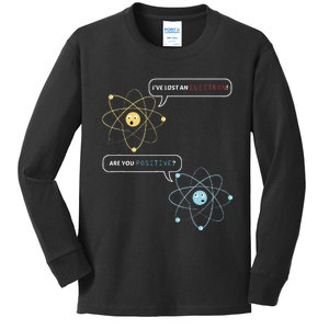 I Lost An Electron. Are You Positive Chemistry Joke Kids Long Sleeve Shirt