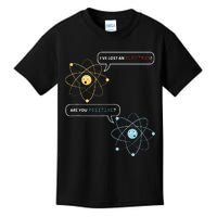 I Lost An Electron. Are You Positive Chemistry Joke Kids T-Shirt