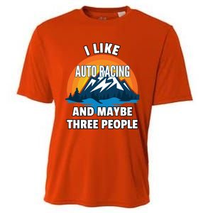 I Like Auto Racing And Maybe Three People Gift Cooling Performance Crew T-Shirt