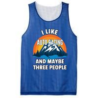 I Like Auto Racing And Maybe Three People Gift Mesh Reversible Basketball Jersey Tank