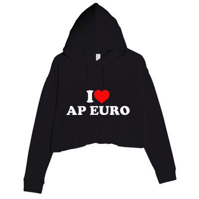 I Love Ap Euro Crop Fleece Hoodie