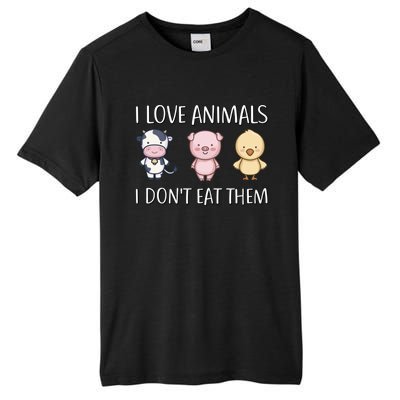 I Love Animals I Dont Eat Them I Veggie Vegan Lifestyle Gift Tall Fusion ChromaSoft Performance T-Shirt