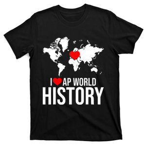 I Love AP World History T-Shirt