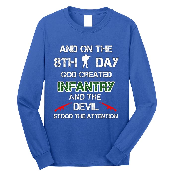 Infantry Lovers And On The 8th Day God Created Infantry Cute Gift Long Sleeve Shirt