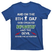 Infantry Lovers And On The 8th Day God Created Infantry Cute Gift T-Shirt