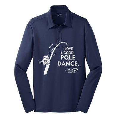 I Love A Good Pole Dance Fishing Silk Touch Performance Long Sleeve Polo