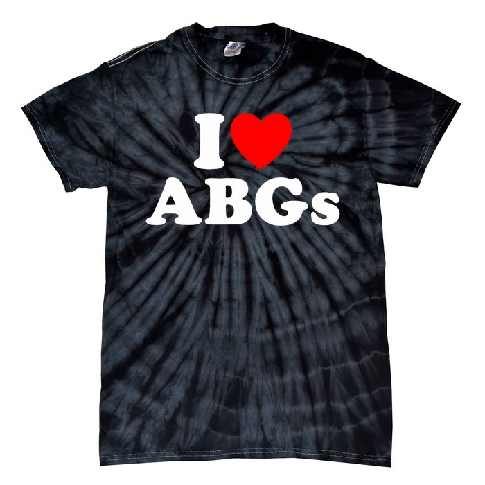 I Love Abgs I Heart Abgs Funny Asian Girl Lover Tie-Dye T-Shirt