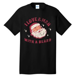 I Love A Man With A Beard Santa Christmas Tall T-Shirt