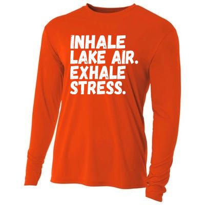 Inhale Lake Air Exhale Stress Funny Meditation At The Lake Gift Cooling Performance Long Sleeve Crew